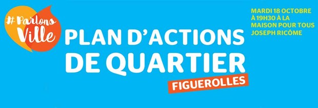 Plan d'Actions Quartier Figuerolles - RETOUR sur la 1ère réunion de concertation