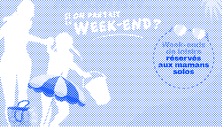 Maman si on partait le week-end à la mer ? Week-ends de loisirs réservés aux mamans seules