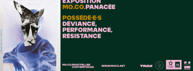 Exposition "Possédé.e.s - Déviance, Performance, Résistance"