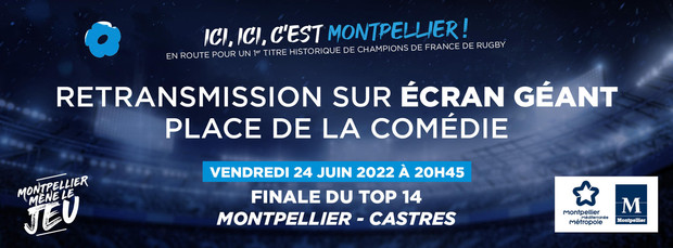 Suivez la finale du top 14 MHR-Castres en direct sur un écran géant place de la Comédie !