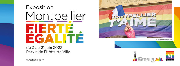 « Montpellier, Fierté, Égalité », une exposition à découvrir jusqu'au 21 juin 2023 sur le parvis de l’Hôtel de ville 