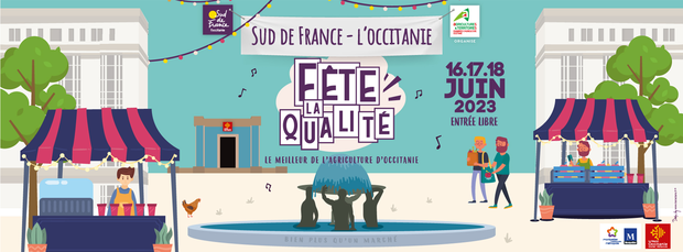 « Sud de France - L’Occitanie fête la qualité » du 16 au 18 juin 2023 à Antigone