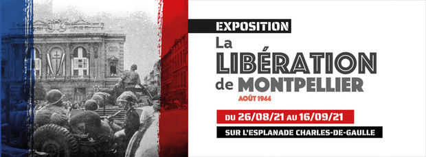 L'exposition "La Libération de Montpellier, août 1944", à découvrir du 26 août au 16 septembre 2021 sur l'Esplanade Charles-de-Gaulle