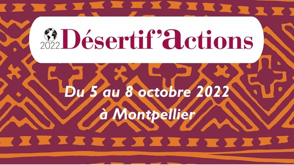 5ème Sommet international Désertif'actions, salle Rabelais du 5 au 8 octobre 2022