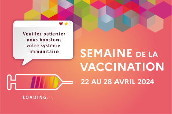 Semaine Européenne de la vaccination du 22 au 28 avril 2024