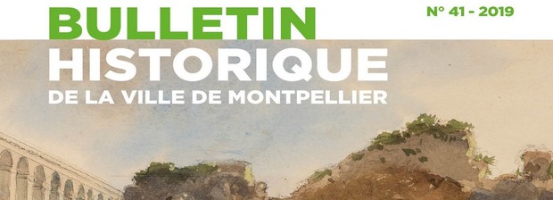 Le Bulletin historique de la Ville de Montpellier n°41 vient de paraître