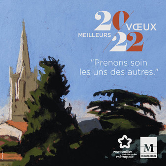 La Ville et la Métropole de Montpellier vous adressent leurs meilleurs vœux pour l'année 2022