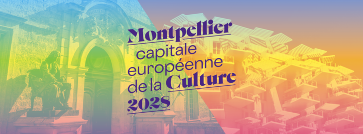 Montpellier, candidate pour devenir Capitale Européenne de la Culture 2028